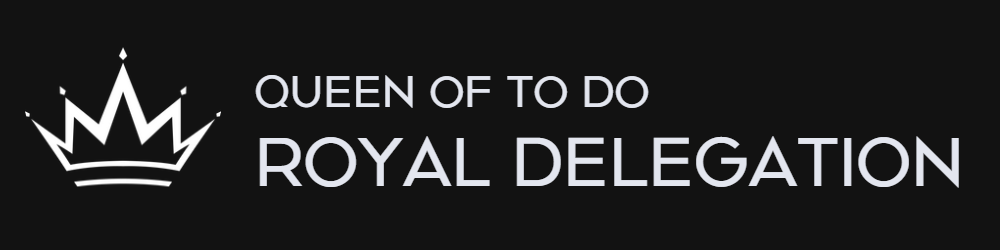 Logo on a dark grey background with white text. There is a modern, stylized crown on the left and Queen of To Do, Royal Delegation on the right